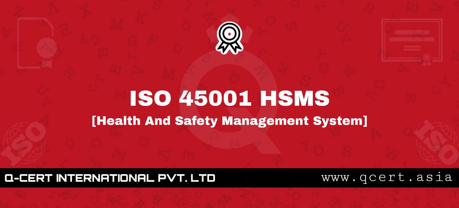 Q-Cert Asia providing ISO 45001 HSMS compliance and certification support for businesses